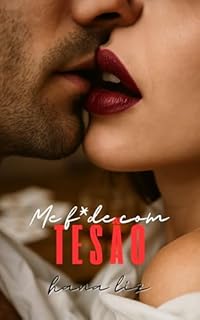 Livro Me F*de com Tesão (Me F*de Com... Livro 5)