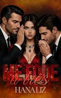 Me F*de a Três - Harém Reverso: O prazer é todo delas (Me F*de Com... Livro 9)