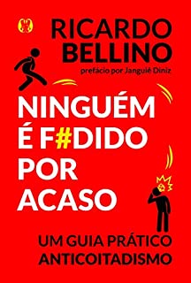 Livro Ninguém é f#dido por acaso: Um guia prático anticoitadismo