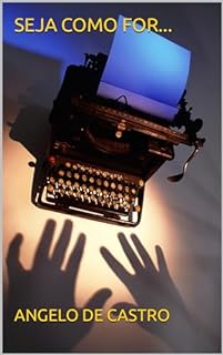 Livro SEJA COMO FOR...