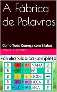 Livro A Fábrica de Palavras: Como Tudo Começa com Sílabas
