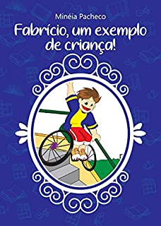 Livro FABRÍCIO, UM EXEMPLO DE CRIANÇA!