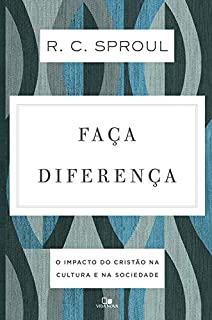 Livro Faça diferença: O impacto do cristão na cultura e na sociedade