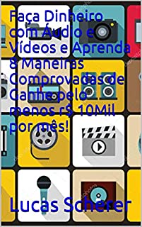 Livro Faça Dinheiro com Áudio e Vídeos e Aprenda 8 Maneiras Comprovadas de Ganhe pelo menos r$ 10Mil por mês!
