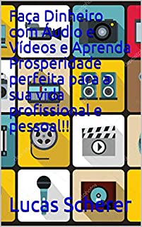 Livro Faça Dinheiro com Áudio e Vídeos e Aprenda Prosperidade perfeita para a sua vida profissional e pessoal!!
