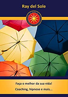 Livro Faça o melhor da sua vida!: Coaching, hipnose e mais...