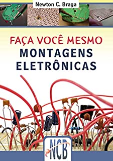 Faça você mesmo: Montagens eletrônicas