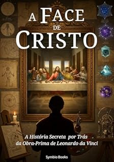 Livro A Face de Cristo: A História Secreta por Trás da Obra-Prima de Leonardo Da Vinci