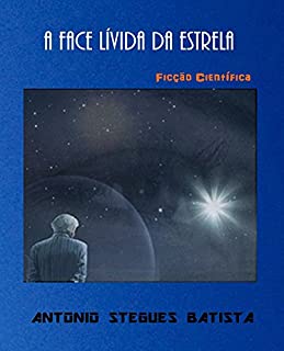 Livro A FACE LÍVIDA DA ESTRELA: Conto