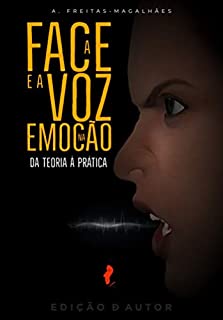 Livro A Face e a Voz na Emoção - Da Teoria à Prática