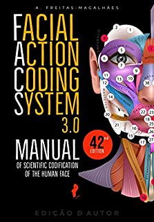 Livro Facial Action Coding System 3.0 - Manual of Scientific Codification of the Human face (42nd Ed.)