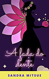 Livro A Fada do Dente: Um conto de fadas