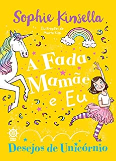 Livro A fada mamãe e eu: Desejos de unicórnio (Vol. 3)