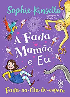Livro Fada-na-fila-de-espera (A fada mamãe e eu Livro 2)