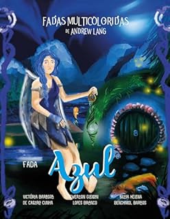 Livro Fadas Multicoloridas: Fada Azul (Coleção das Fadas Multicoloridas de Andrew Lang)