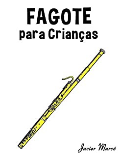 Fagote para Crianças: Canções de Natal, Música Clássica, Canções Infantis e Canções Folclóricas!