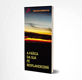 Livro A FAÍSCA DA SUA FÉ RESPLANDECERÁ