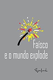 Livro Faísco e o mundo explode
