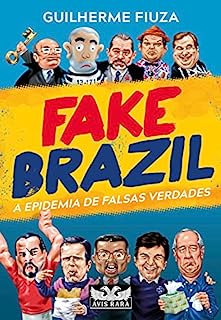 Livro Fake Brazil: A epidemia de falsas verdades
