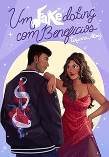 Livro Um Fake Dating com Benefícios: A atriz e o Rockstar