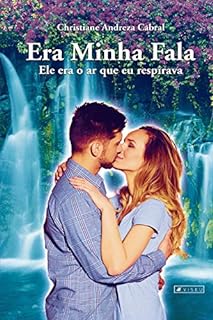 Era Minha Fala: Ele era o ar que eu respirava