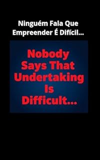 Livro Ninguém Fala Que Empreender É Difícil...