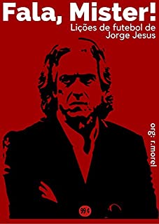 Livro Fala, Mister!: Lições de Futebol de Jorge Jesus (Coleção “De Prima!” Livro 2)