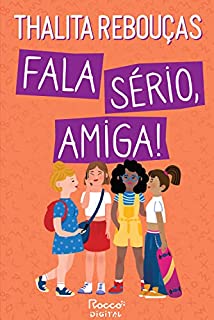 Livro Fala sério, amiga!: Edição revista e ampliada