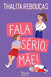 Livro Fala sério, mãe!: Edição revista e ampliada