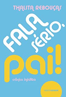 Fala sério, pai!