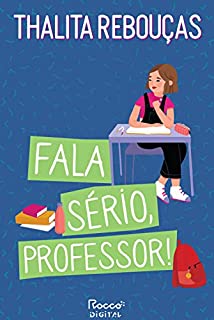 Livro Fala sério, professor!: Edição revista e ampliada