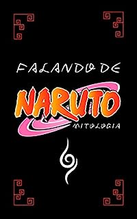 Livro Falando de Naruto: O universo de Naruto e da mitologia.