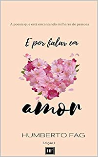 Livro E por falar em amor: Poesias para quem ama (Poesia-me Livro 1)