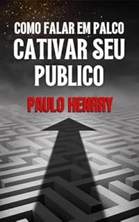 Livro Como falar em Palco: cative o seu Publico