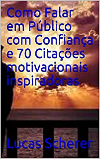 Livro Como Falar em Público com Confiança e 70 Citações motivacionais inspiradoras