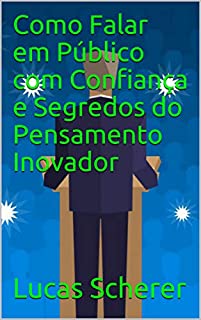 Livro Como Falar em Público com Confiança e Segredos do Pensamento Inovador