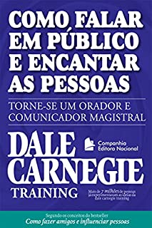 Como falar em público e encantar pessoas (Coleção Dale Carnegie)