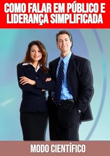 Livro Como Falar em Público e Liderança Simplificada: Modo Científico