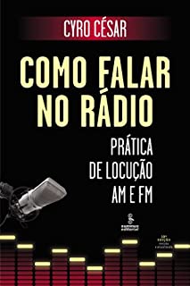 Como Falar no Rádio - Prática de Locução Am e Fm