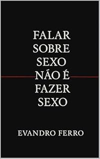 Livro Falar Sobre Sexo Não É Fazer Sexo