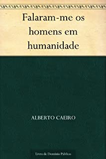 Livro Falaram-me os homens em humanidade