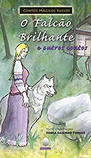 Livro O Falcão brilhante: e outros contos russos (Coleção Contos Mágicos)