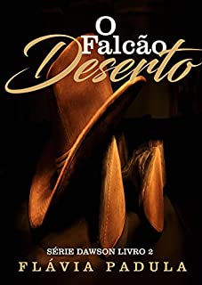Livro O Falcão do Deserto (Série Dawson Livro 2)