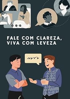 Livro Fale com Clareza, Viva com Leveza