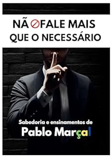 Livro Não fale mais que o necessário: Sabedoria de Pablo Marçal