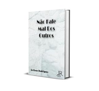 Livro NÃO FALE MAL DOS OUTROS
