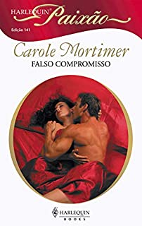Livro Falso compromisso (Harlequin Paixão Livro 141)
