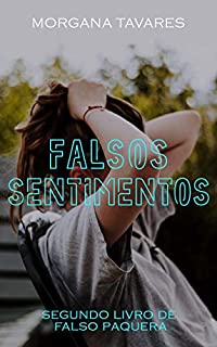 Livro Falsos Sentimentos (Duologia Falso)