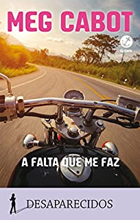 Livro A falta que me faz (Desaparecidos Livro 5)