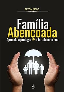 Livro Família abençoada: Aprenda a proteger e fortalecer a sua
